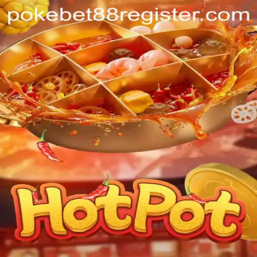 Exploring the Thrilling World of Hotpot: A Deep Dive into Pokebet 88