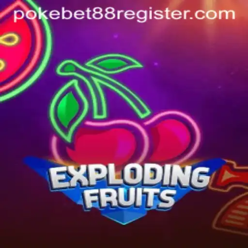 Explore the Thrilling World of ExplodingFruits with Pokebet 88